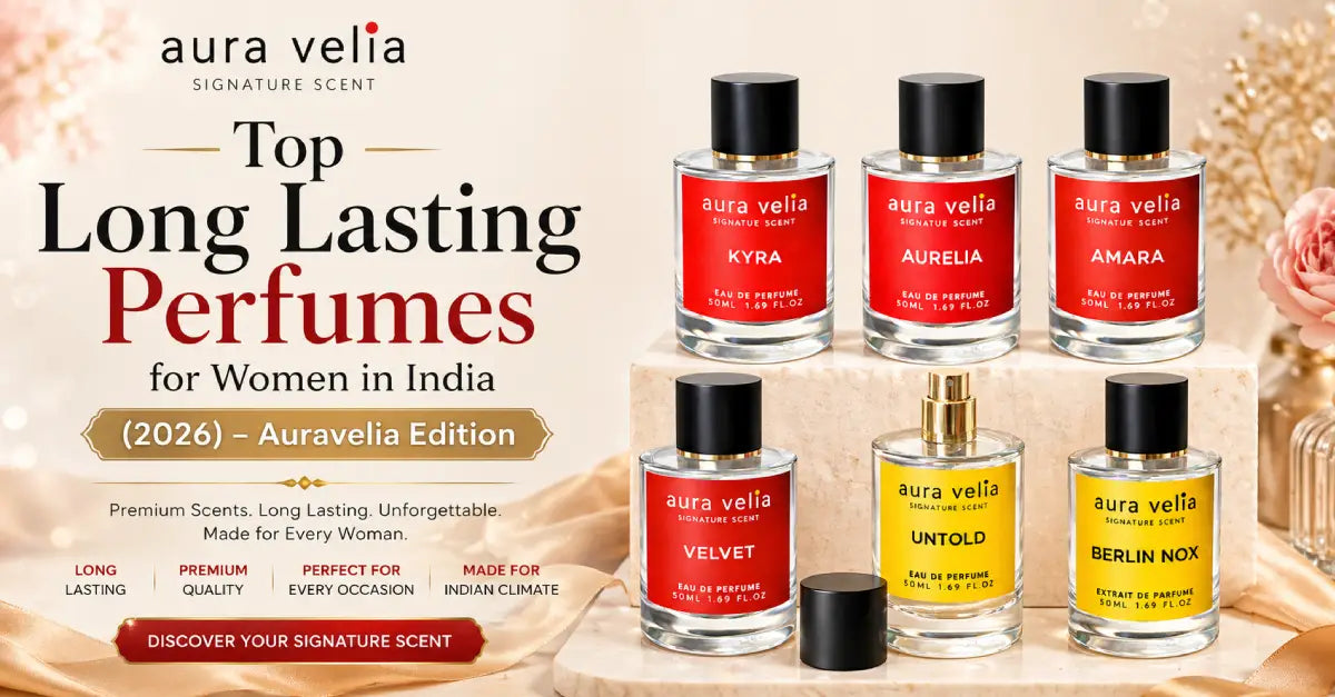 Top Long Lasting Perfumes for Women in India (2026) – Auravelia Edition